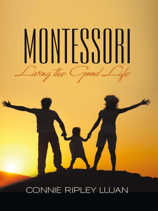 Title details for Montessori by Connie Ripley Lujan - Available